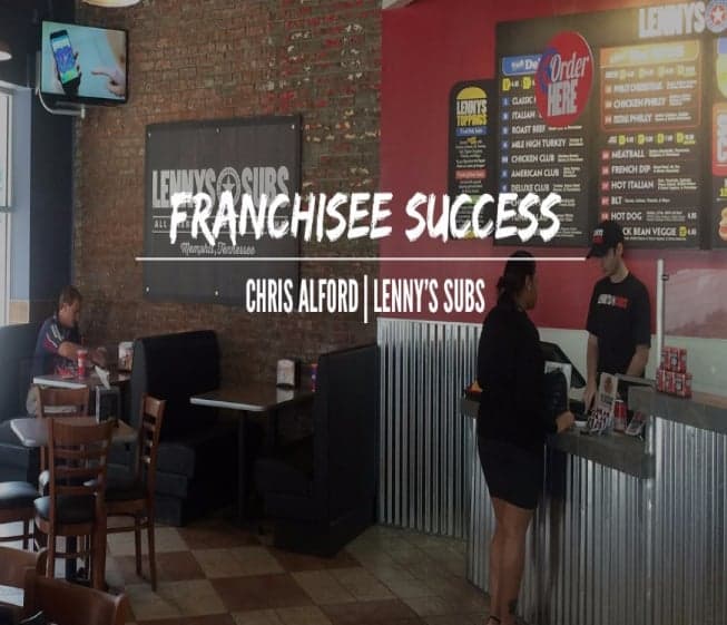 Franchisee Success: Lenny’s Sub Shop Franchisee Success: Lenny’s Sub Shop