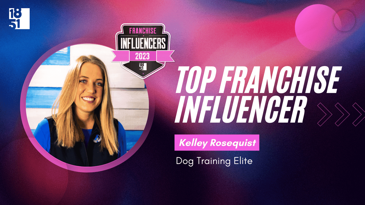 Franchise Influencers: Kelley Rosequist, CEO, Dog Training Elite Franchise Influencers: Kelley Rosequist, CEO, Dog Training Elite