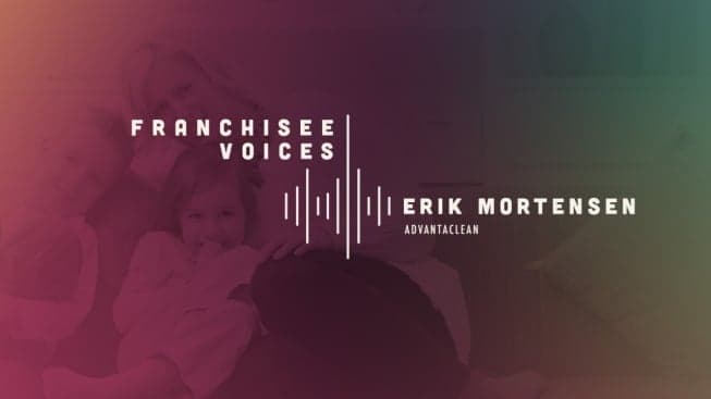 Franchisee Voices: Erik Mortensen of AdvantaClean Franchisee Voices: Erik Mortensen of AdvantaClean