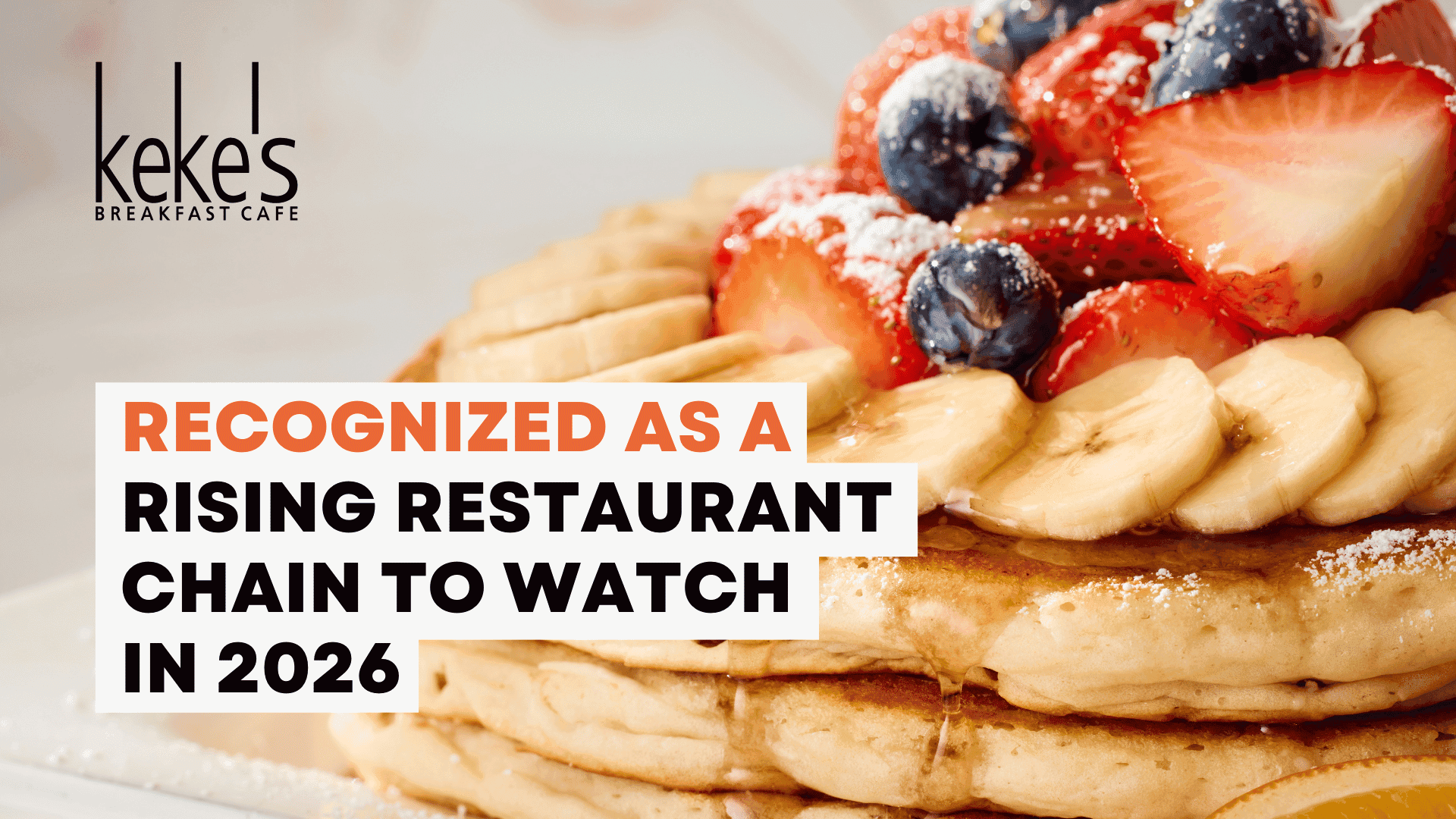 Daily Meal: Keke's Breakfast Cafe Recognized as a Rising Restaurant Chain To Watch in 2026