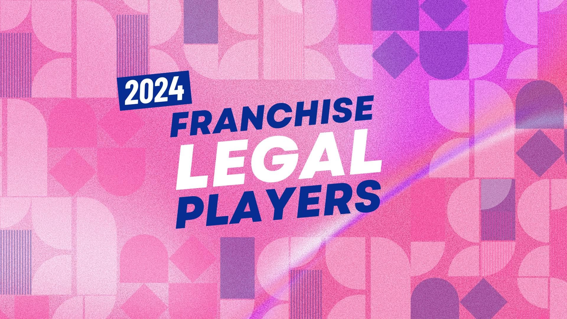 Top 2024 Franchise Legal Players