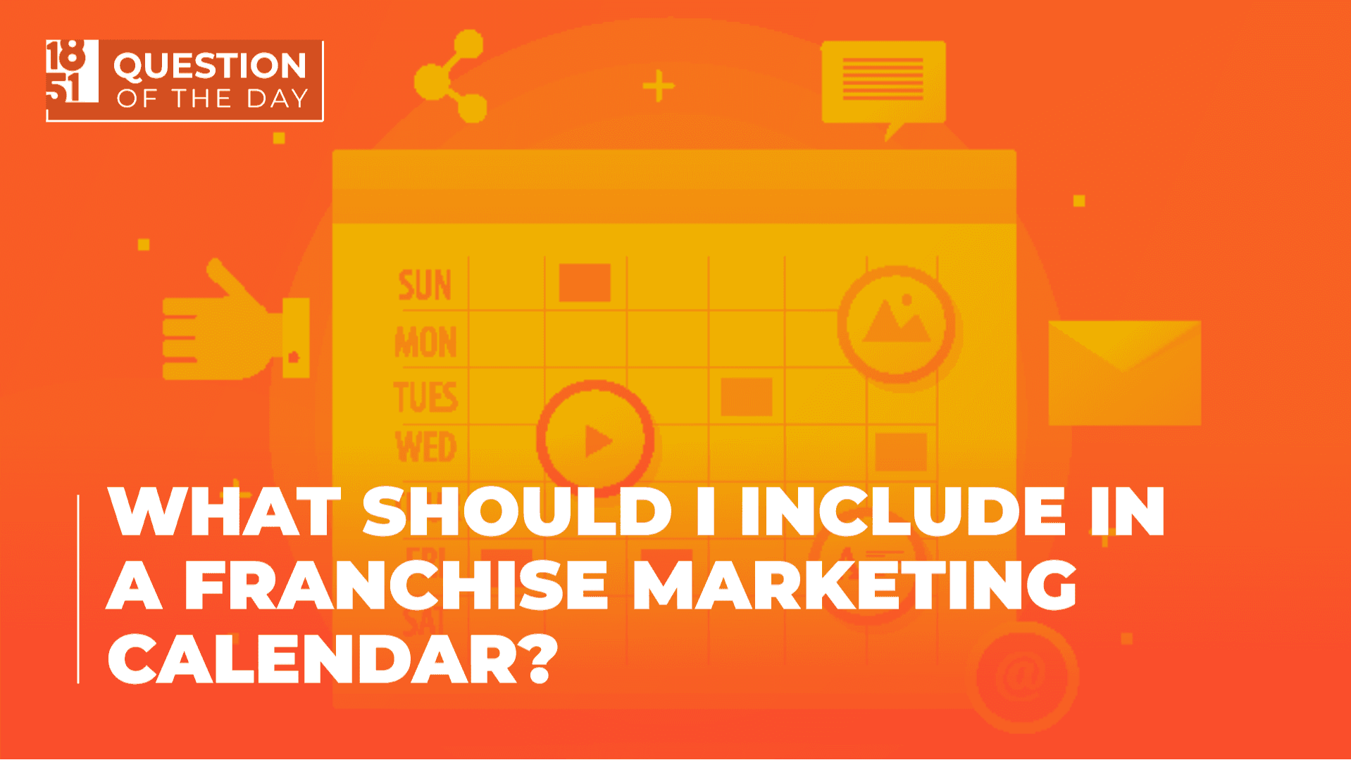 What Should I Include in a Franchise Marketing Calendar?