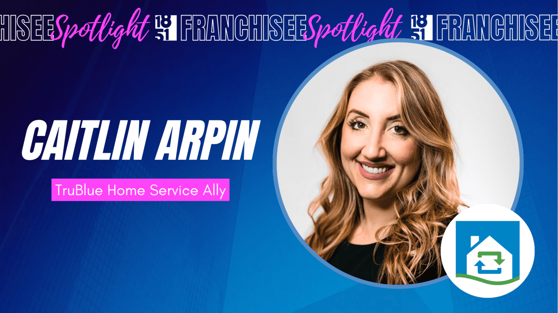 After Years Advising Franchise Owners, This Business Consultant Is Joining Them With TruBlue Home Service Ally