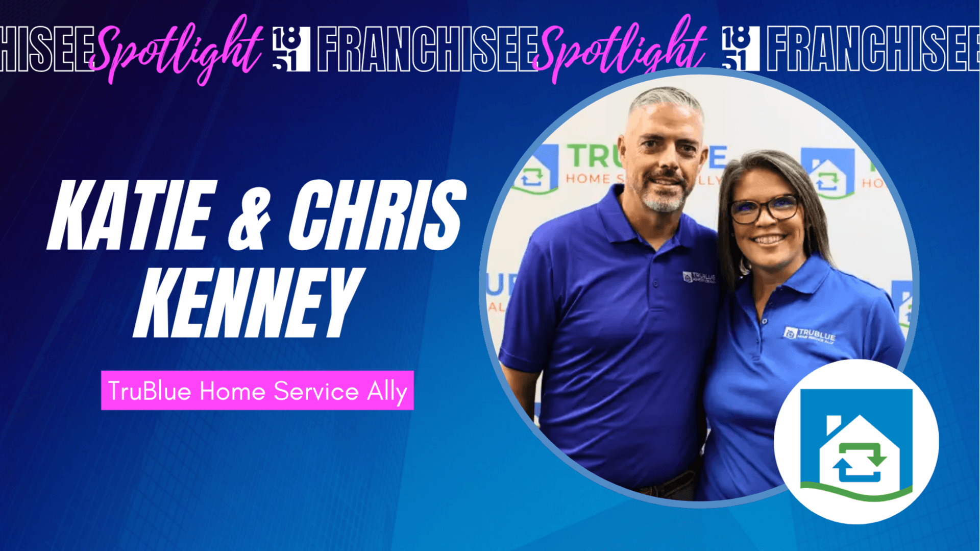 Helping Older Neighbors Was Already Second Nature, and Now Katie and Chris Kenney Built a TruBlue Home Service Ally Franchise Business Around It