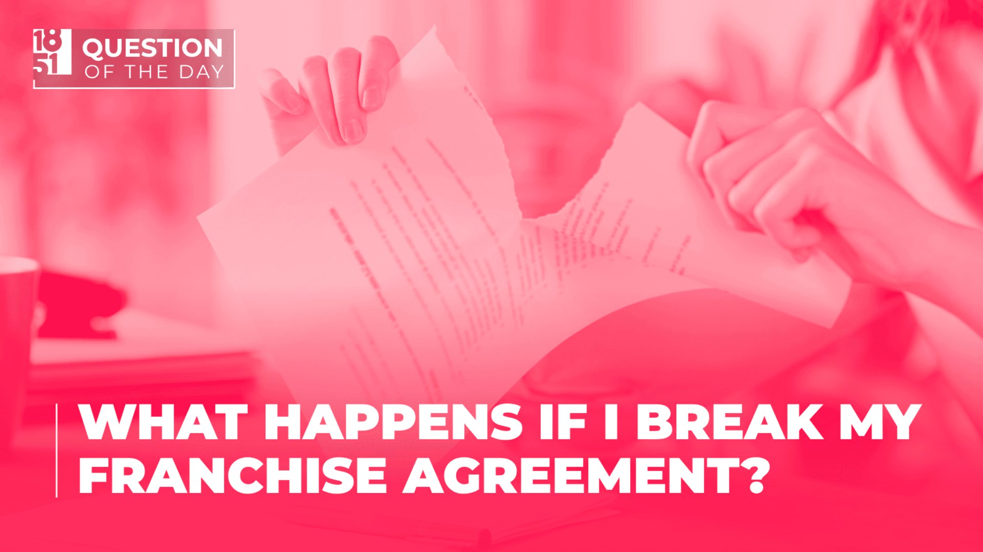 What Happens If You Break Your Franchise Agreement?