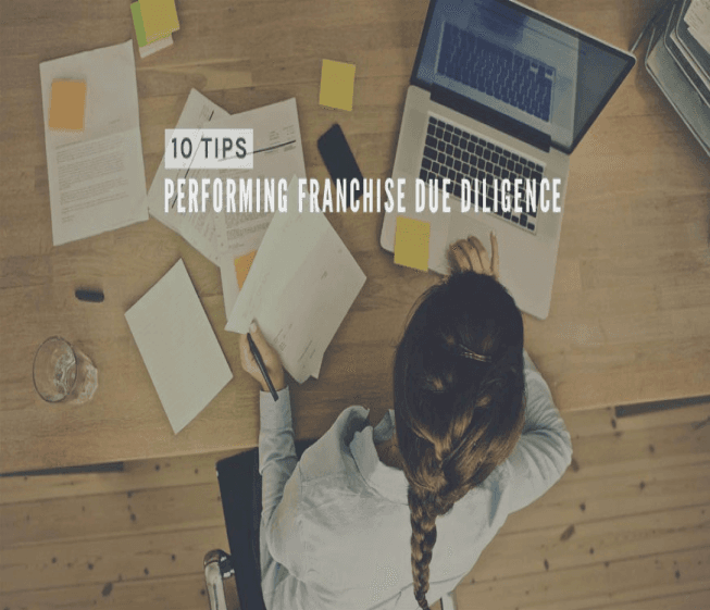10 Tips for Performing Franchise Due Diligence    