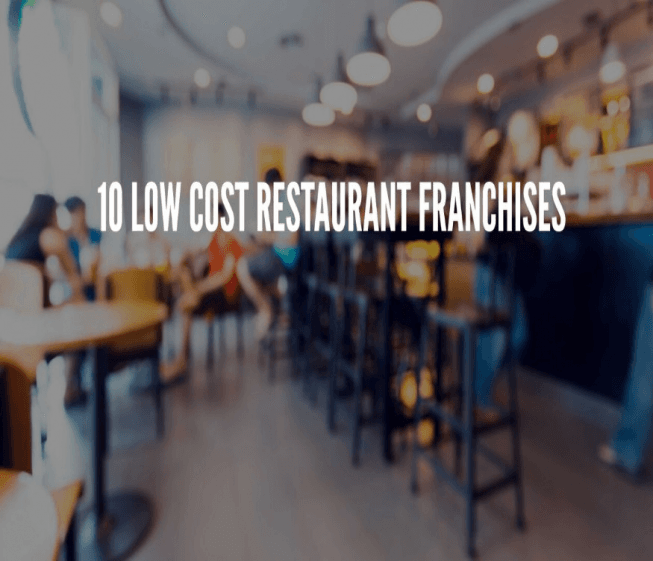 10 Low-Cost Restaurant Franchises to Buy  