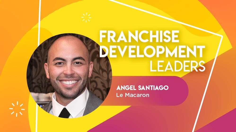 Franchise Development Leader: Angel Santiago of Le Macaron French Pastries