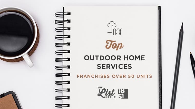 Top Outdoor Home Service Franchises Over 50 Units