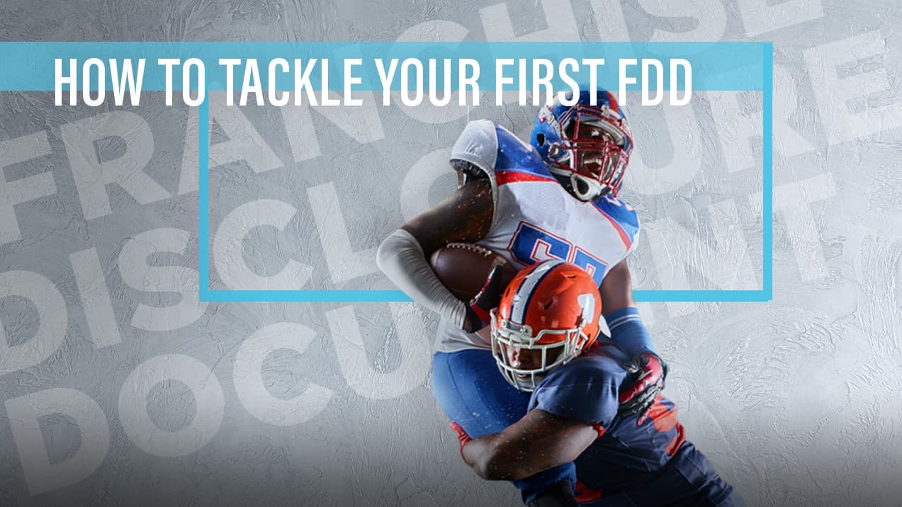 How To Tackle Your First FDD: Franchisees Weigh In