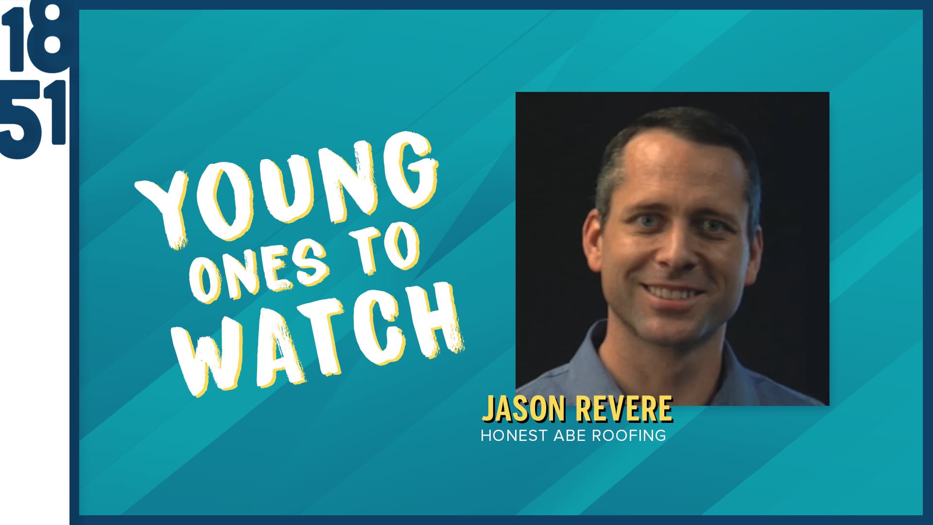 Young Ones to Watch: Jason Revere, Vice President of Franchise Development for Honest Abe Roofing