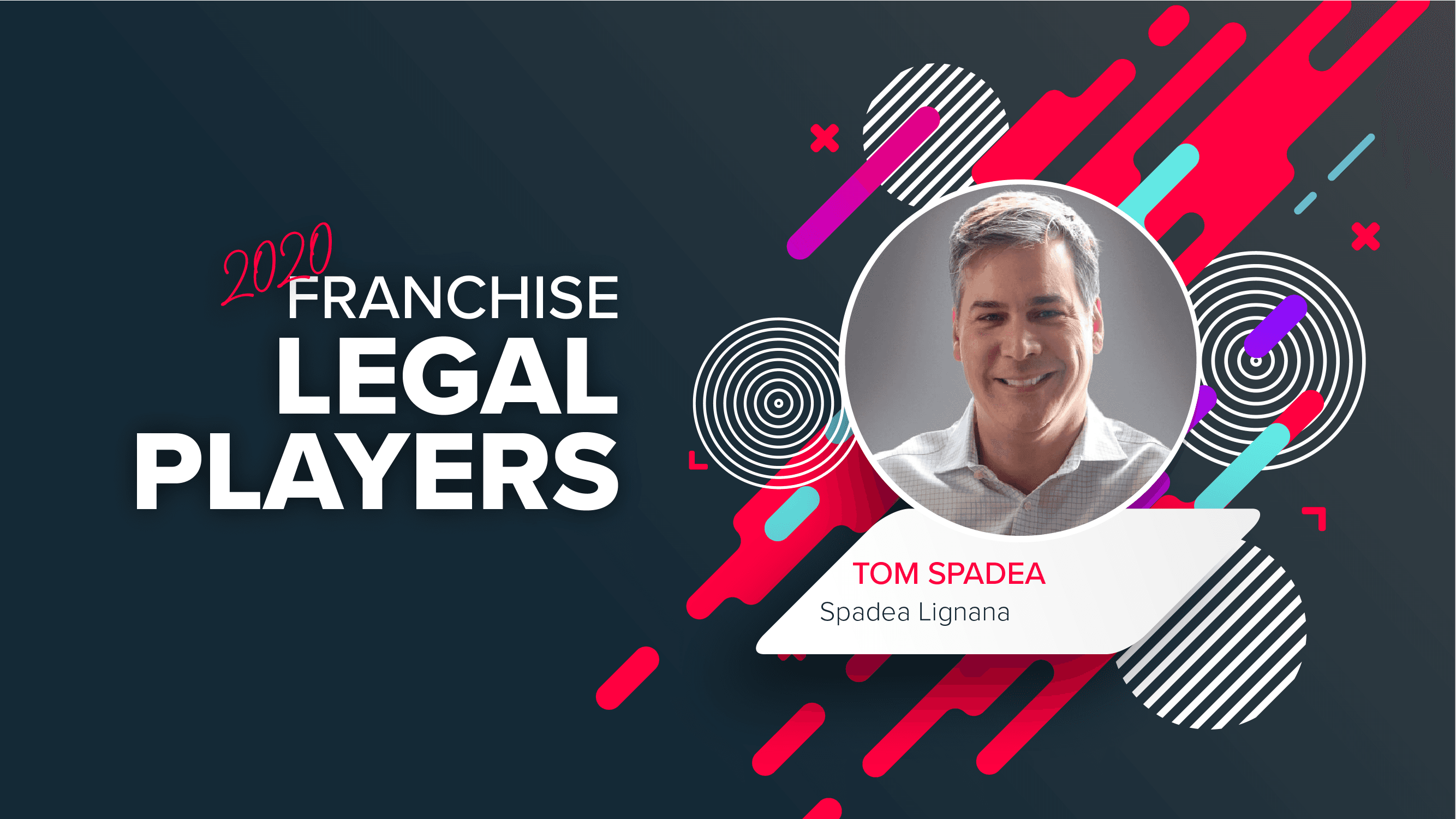 Top Franchise Lawyers: Tom Spadea of Spadea Lignana
