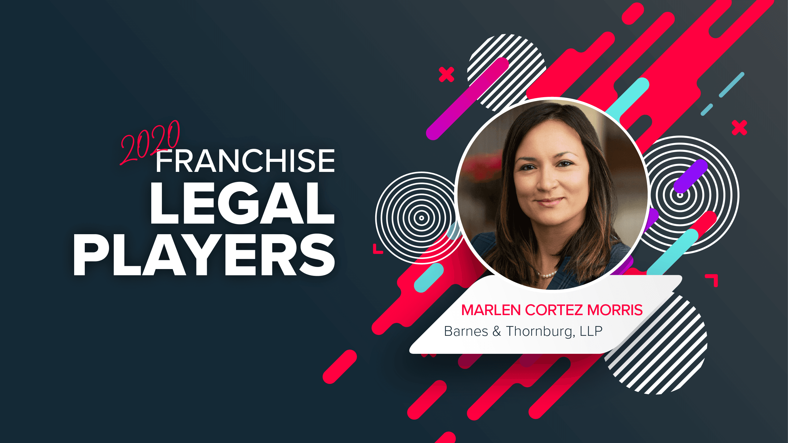Top Franchise Lawyers: Marlén Cortez Morris of Barnes & Thornburg LLP