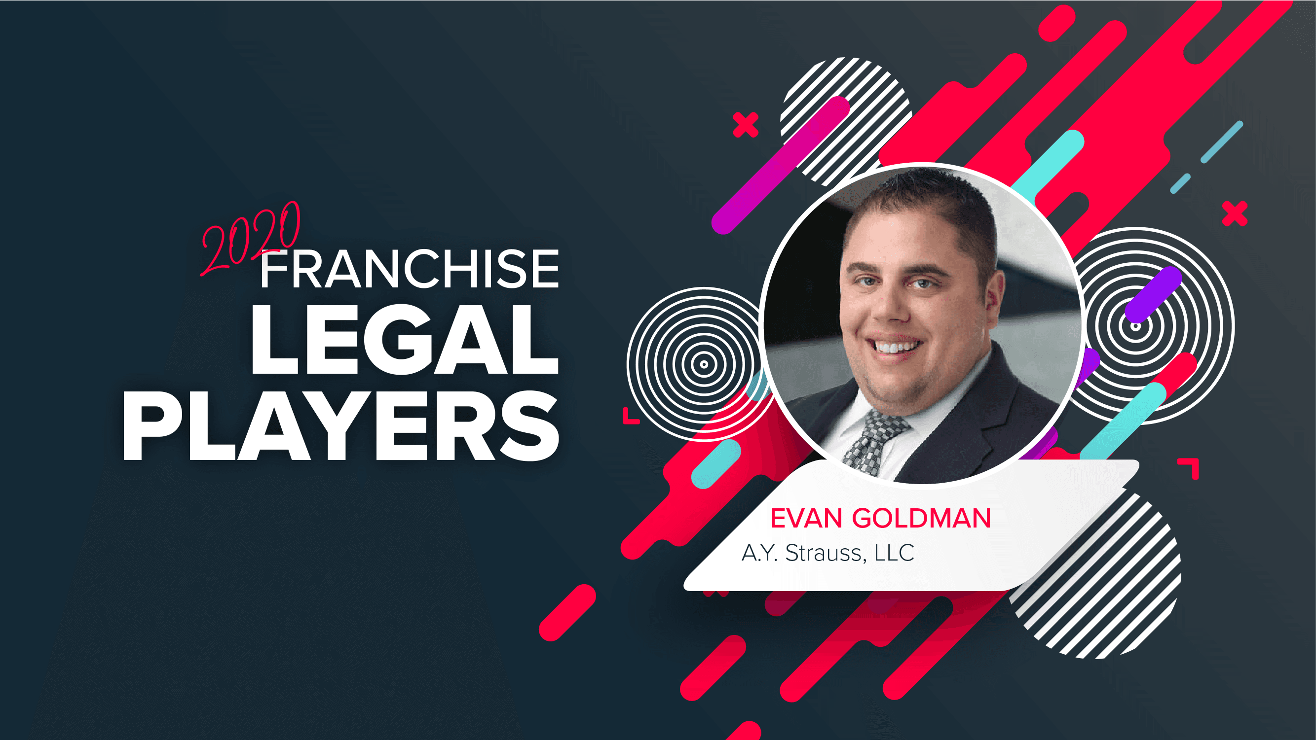 Top Franchise Lawyers: Evan Goldman of A.Y. Strauss LLC