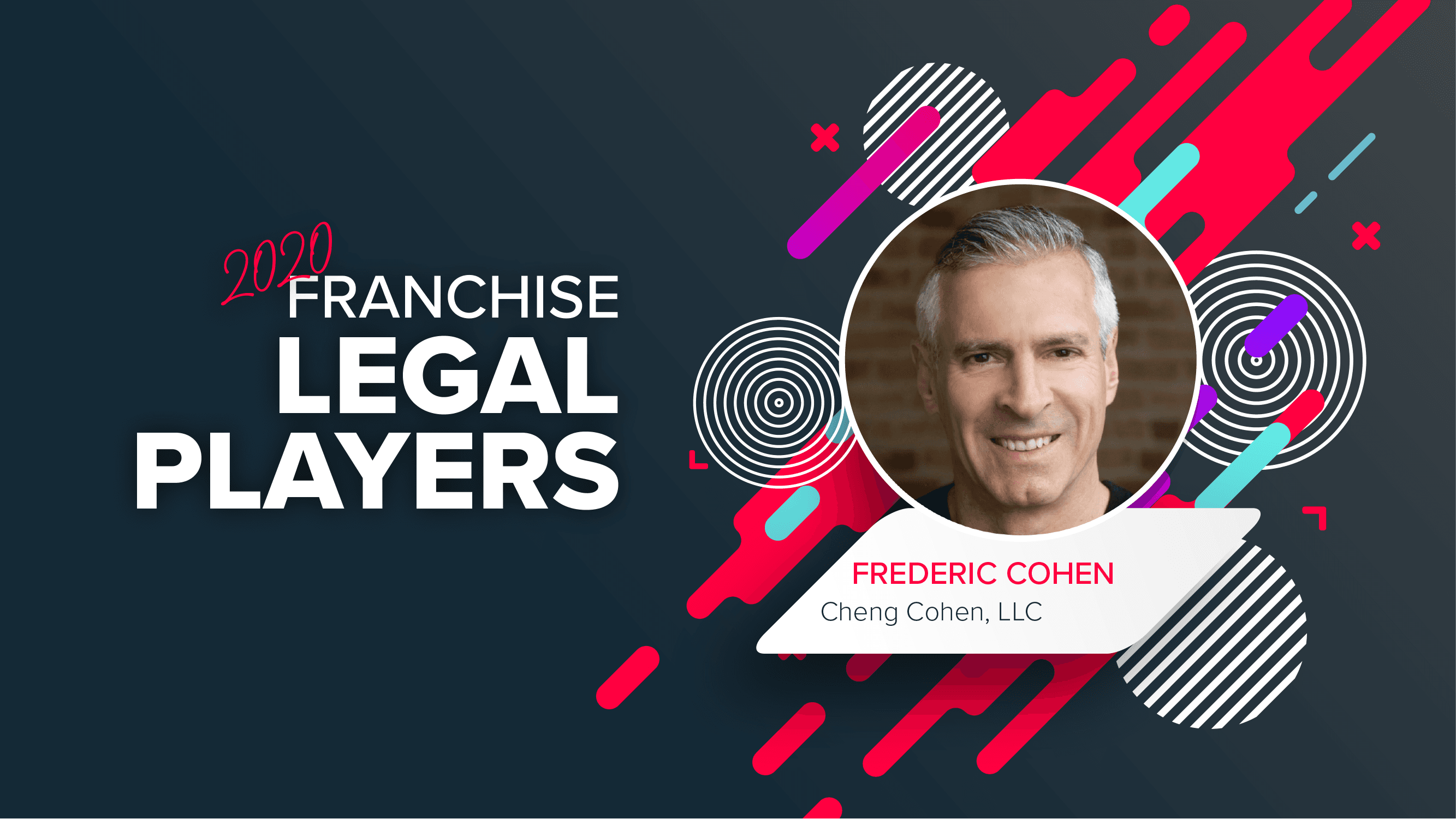 Top Franchise Lawyers: Fredric Cohen of Cheng Cohen