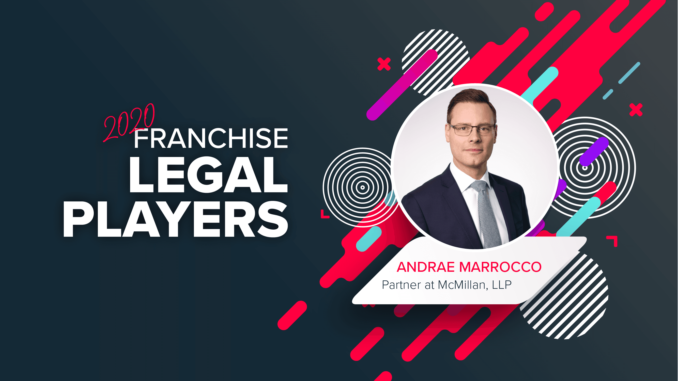 Top Franchise Lawyers: Andrae J. Marrocco of McMillan LLP