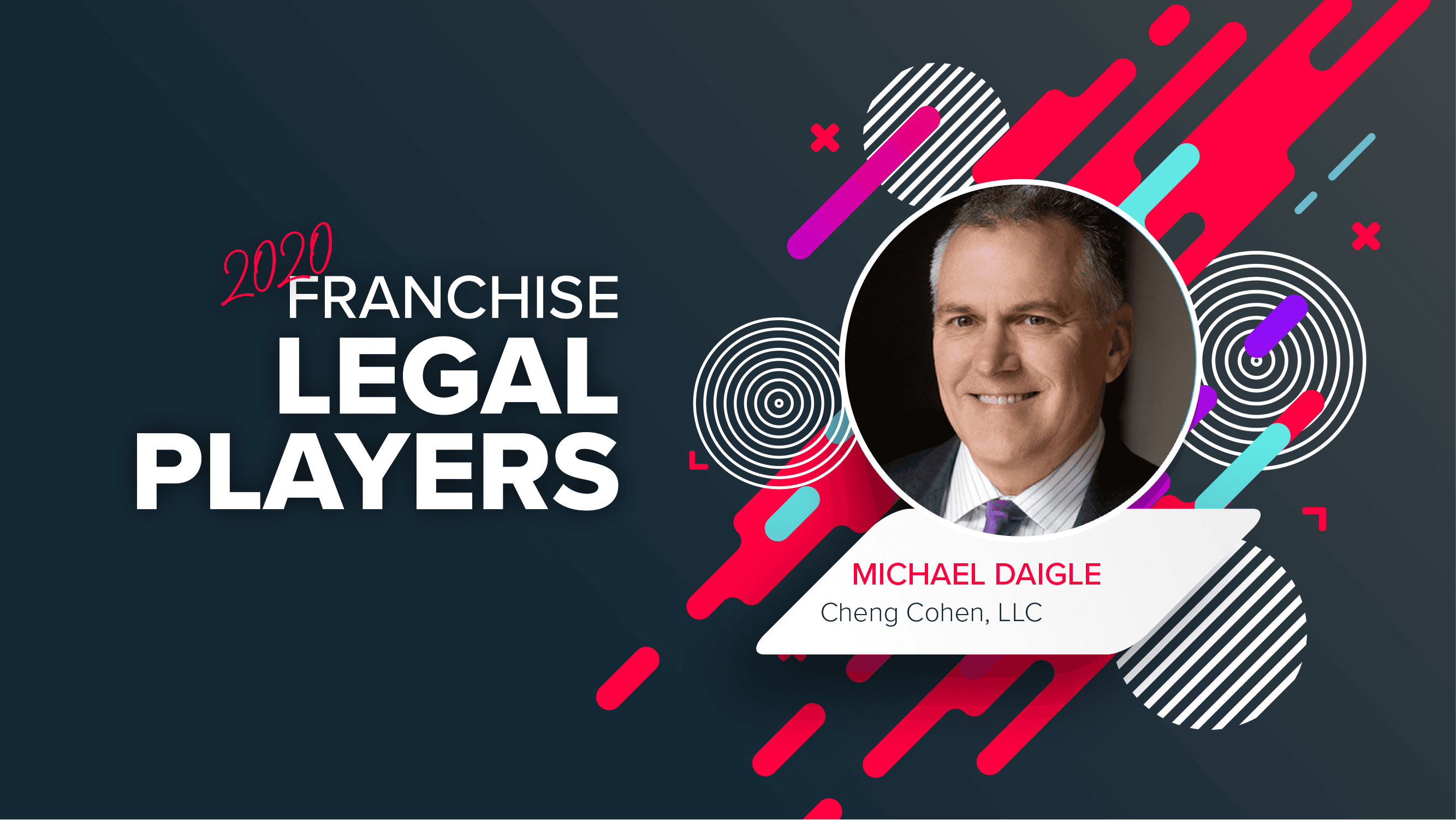 Top Franchise Lawyers: Michael Daigle of Cheng Cohen
