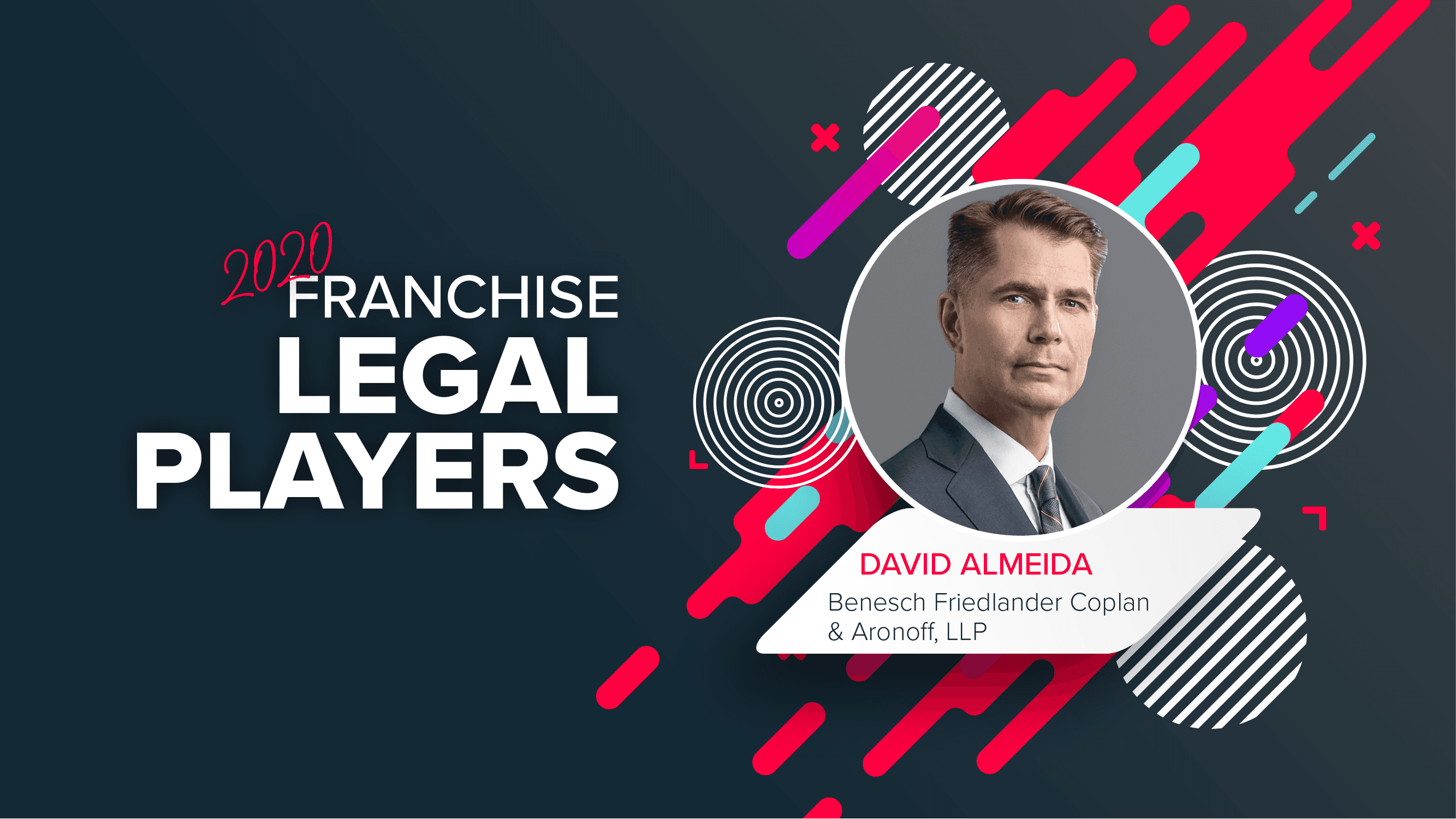 Top Franchise Lawyers: David Almeida of Benesch, Friedlander, Coplan & Aronoff LLP