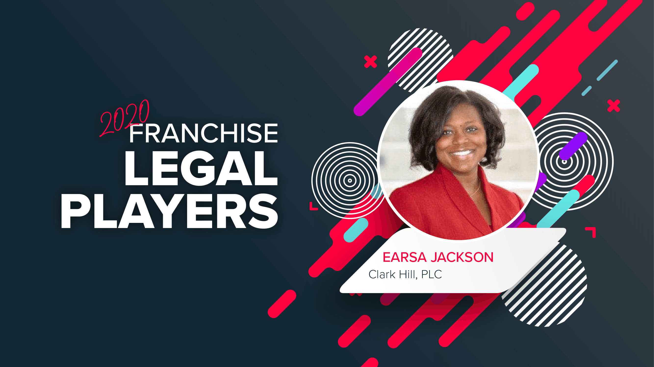 Top Franchise Lawyers: Earsa Jackson of Clark Hill