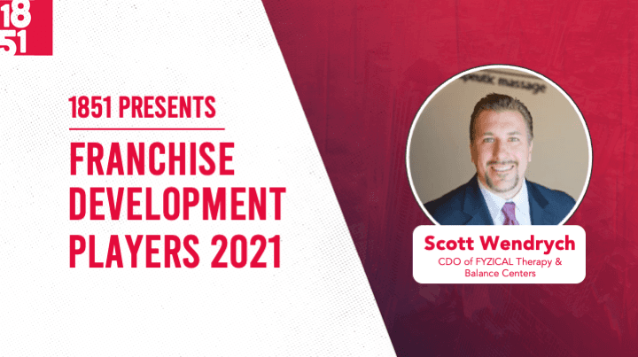 FranDev Players: Scott Wendrych, CDO of FYZICAL Therapy & Balance Centers