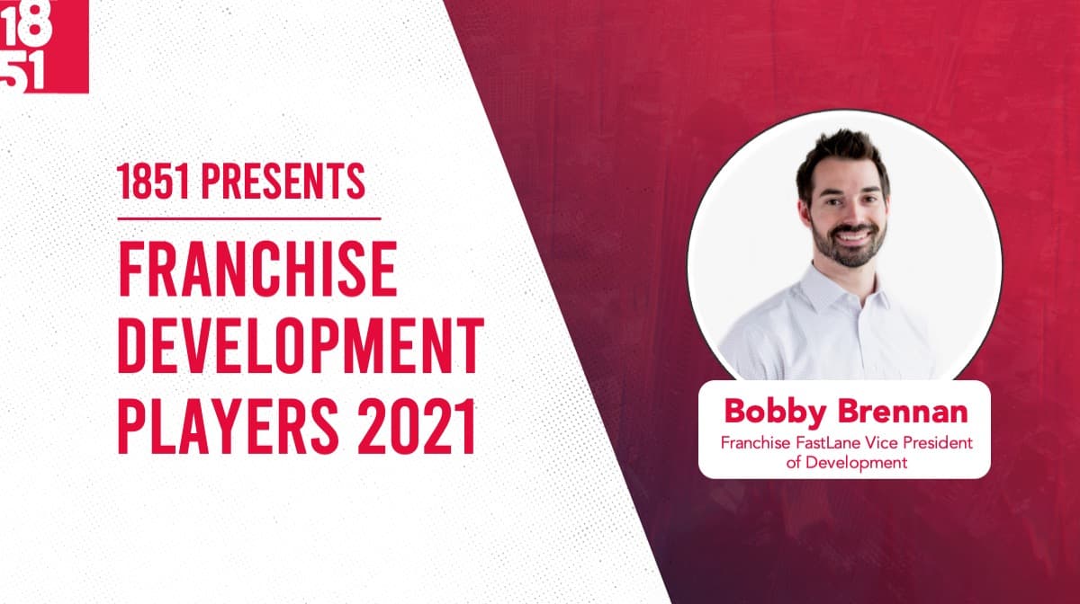 FranDev Players: Bobby Brennan, Vice President of Franchise Development at Franchise FastLane