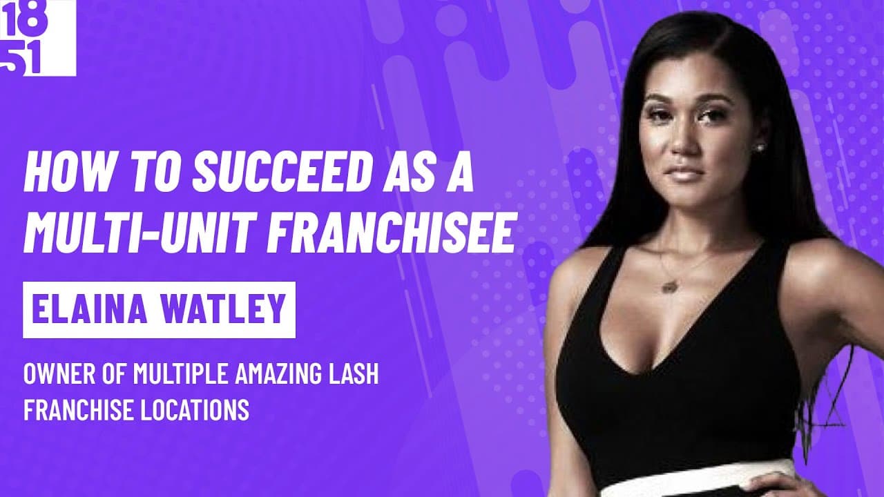 How to Succeed as a Multi-Unit Franchisee: Elaina Watley, Amazing Lash Studio