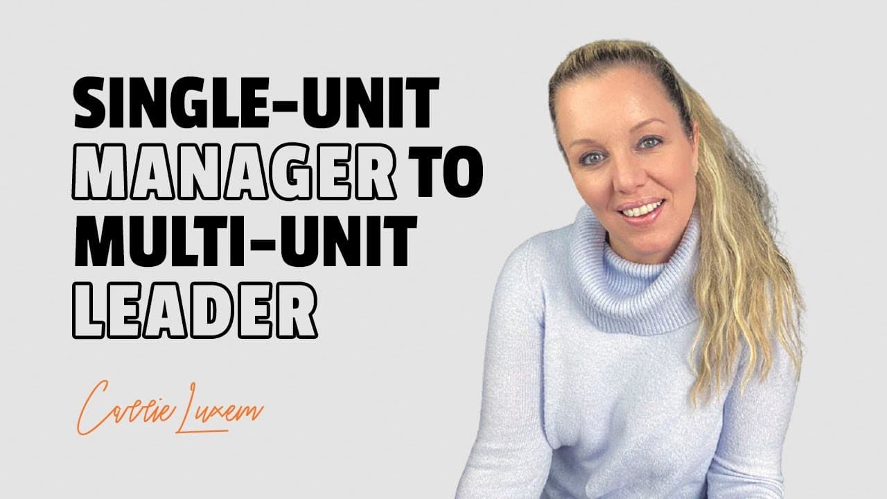 Single-Unit Restaurant Owner to Multi-Unit Company Leader