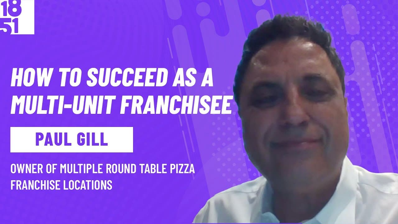 How to Succeed as A Multi-Unit Franchisee: Paul Gill, Round Table Pizza®