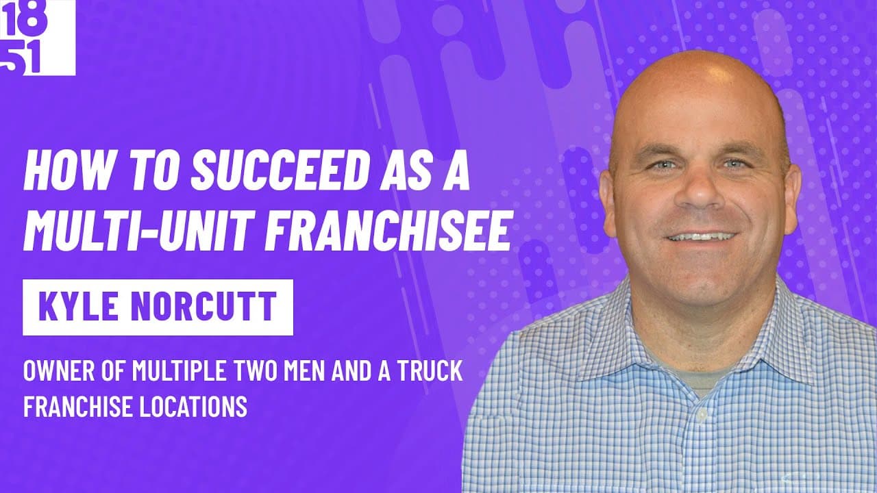 How to Succeed as a Multi-Unit Franchisee: Kyle Norcutt, TWO MEN AND A TRUCK®