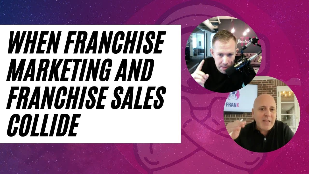 FranX | When Franchise Marketing and Franchise Sales Collide
