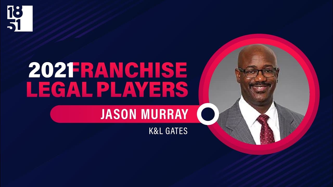 Top Franchise Legal Players: Jason Murray, Partner at K&L Gates