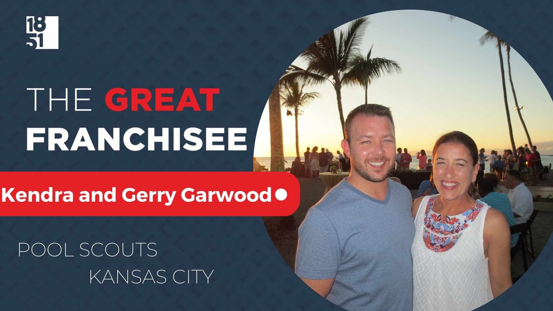 The Great Franchisees: Kendra and Gerry Garwood, Pool Scouts, Kansas City 