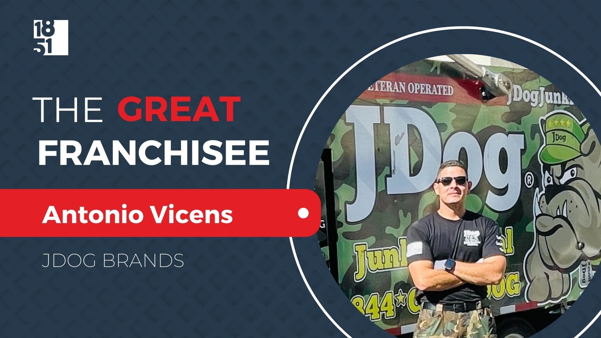 The Great Franchisee | Navy Veteran Opens JDog Junk Removal and Hauling to Support Other Veterans
