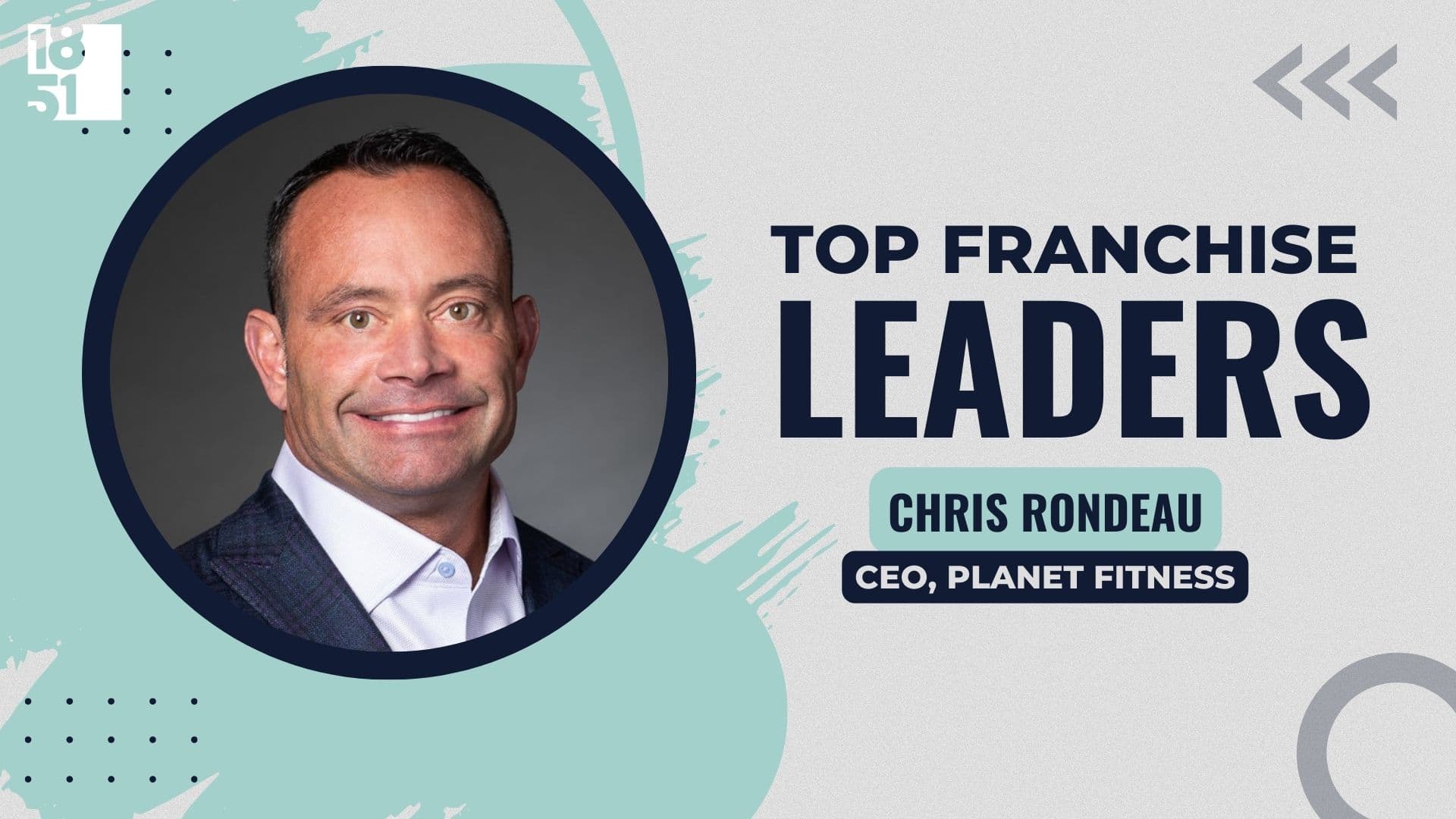 Top Franchise Leaders: Chris Rondeau, CEO of Planet Fitness