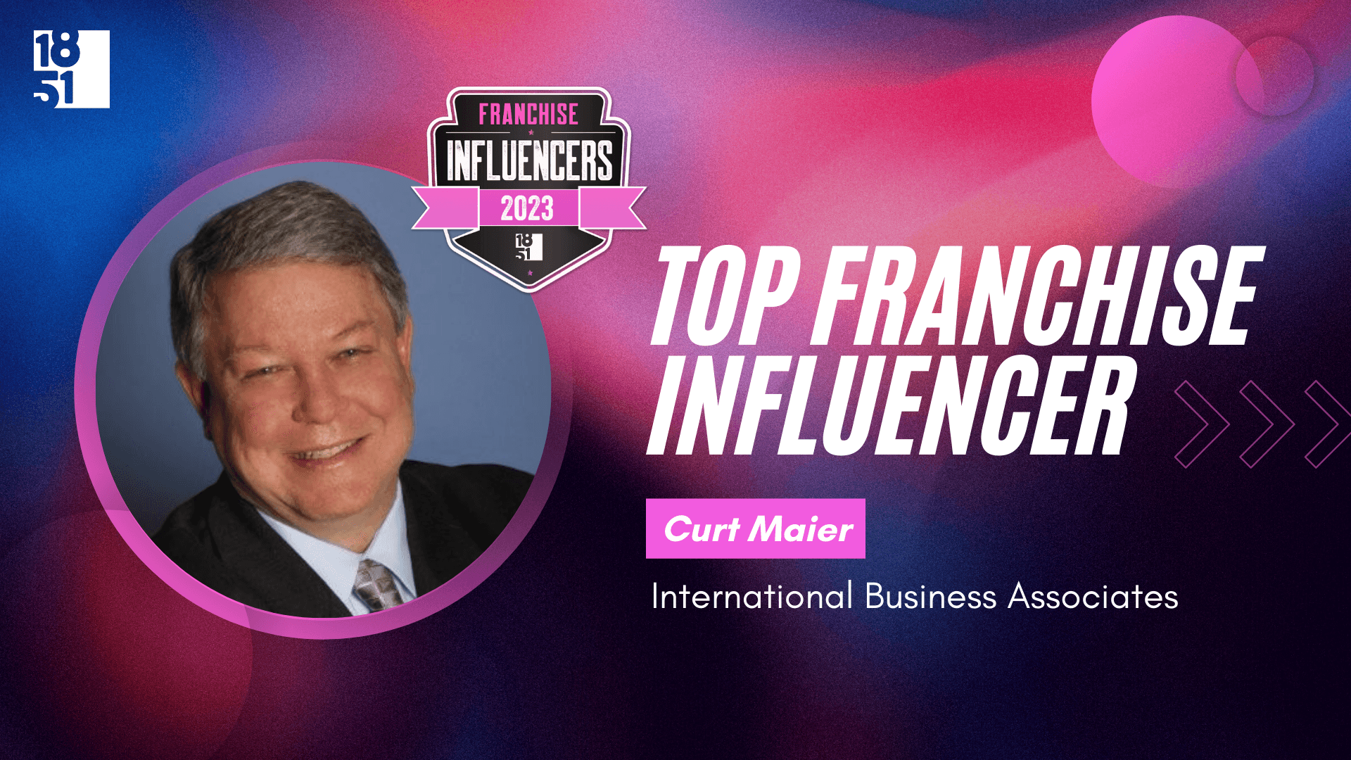 Franchise Influencers: Curt Maier, Vice President of Business Development, International Business Associates 
