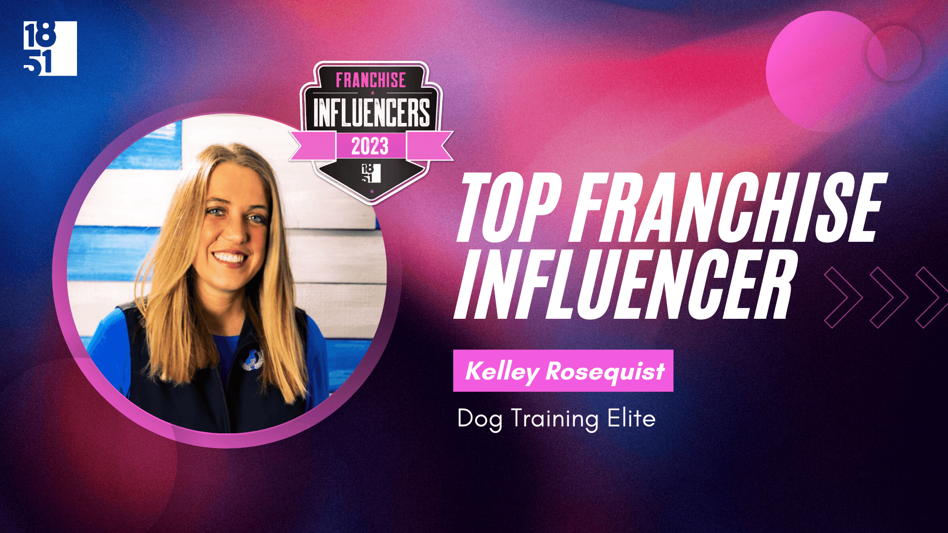 Franchise Influencers: Kelley Rosequist, CEO, Dog Training Elite