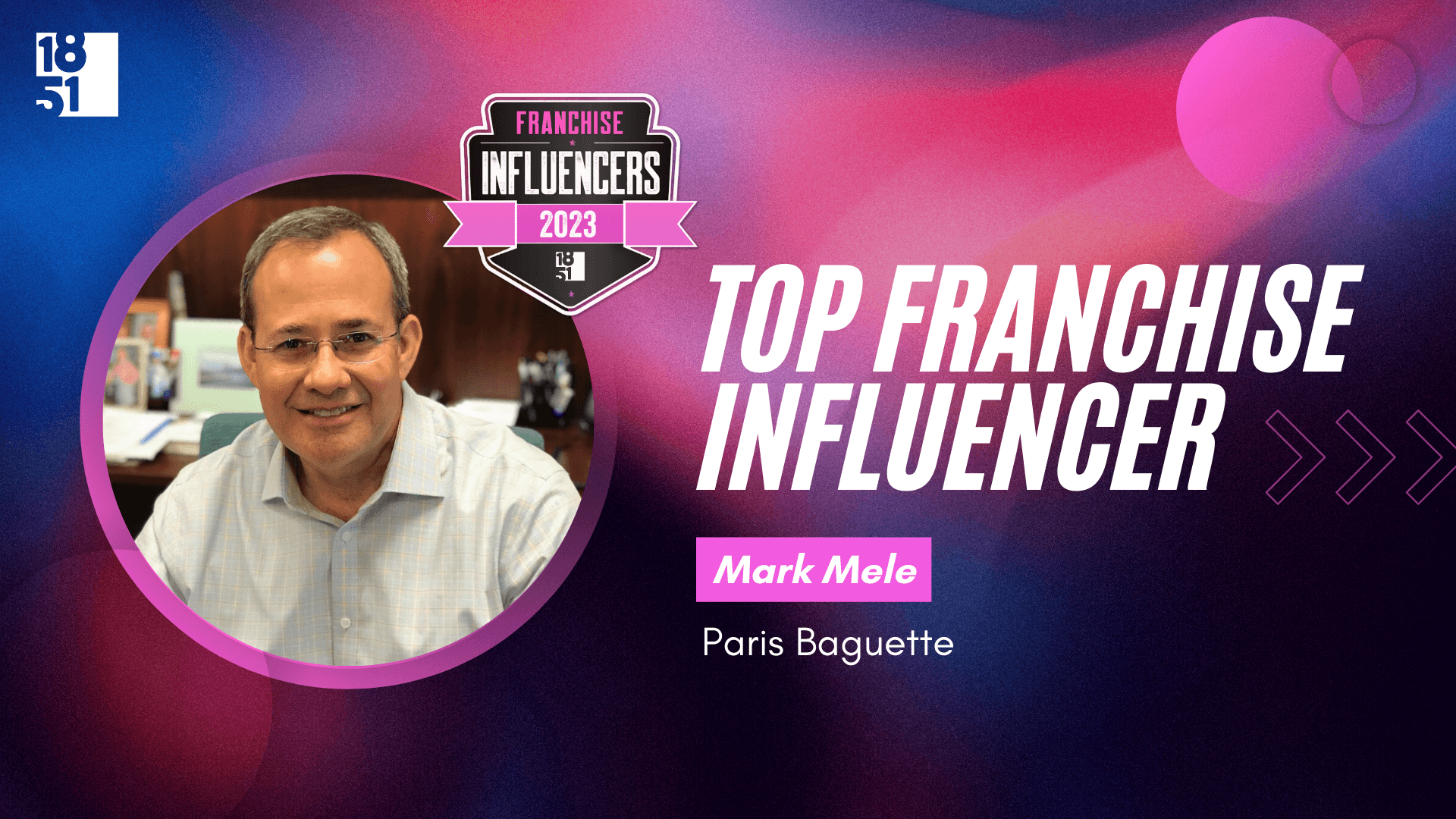 Franchise Influencers: Mark Mele, Chief Development Officer, Paris Baguette
