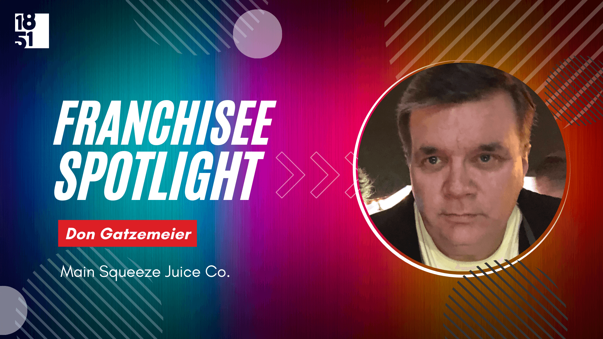 After Leaving a Corporate Engineering Role for Entrepreneurship, Don Gatzemeier Signed as an Area Developer with Main Squeeze Juice Co.