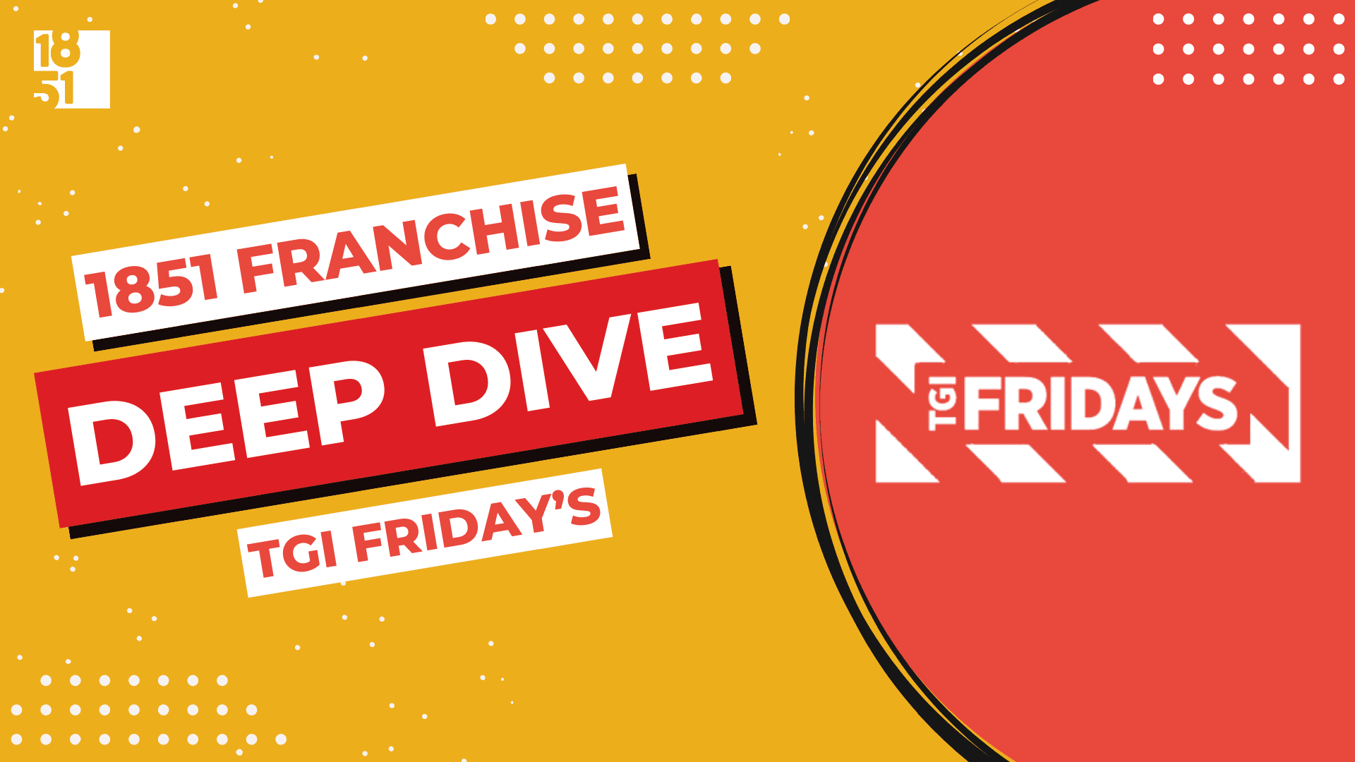 Franchise Deep Dive: TGI Friday’s Franchise Costs, Fees, Profit and Data