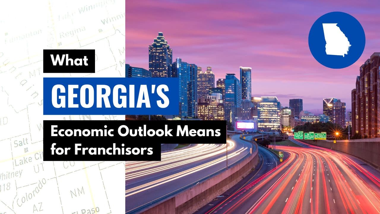 What Georgia’s Economic Outlook Means for Franchisors