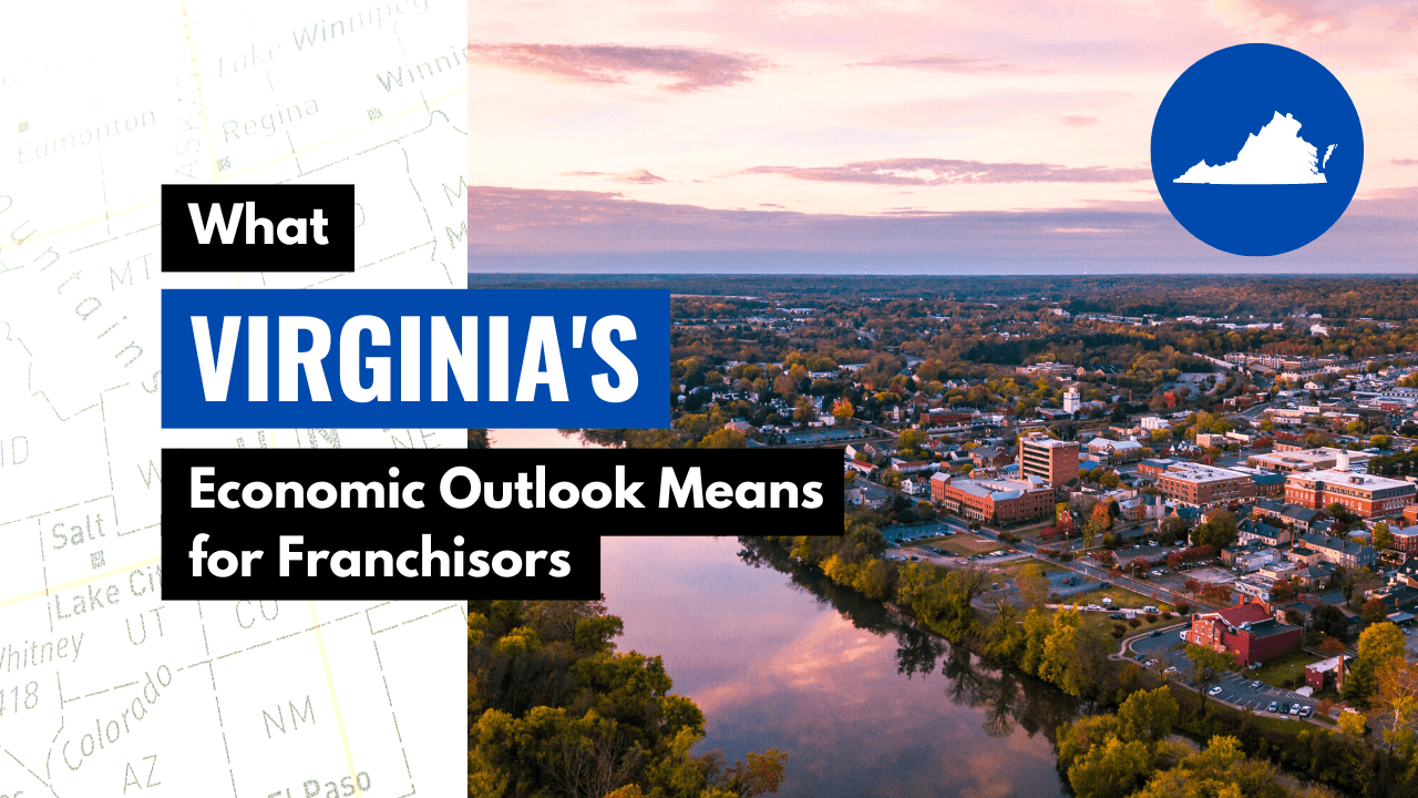 What Virginia’s Economic Outlook Means for Franchisors