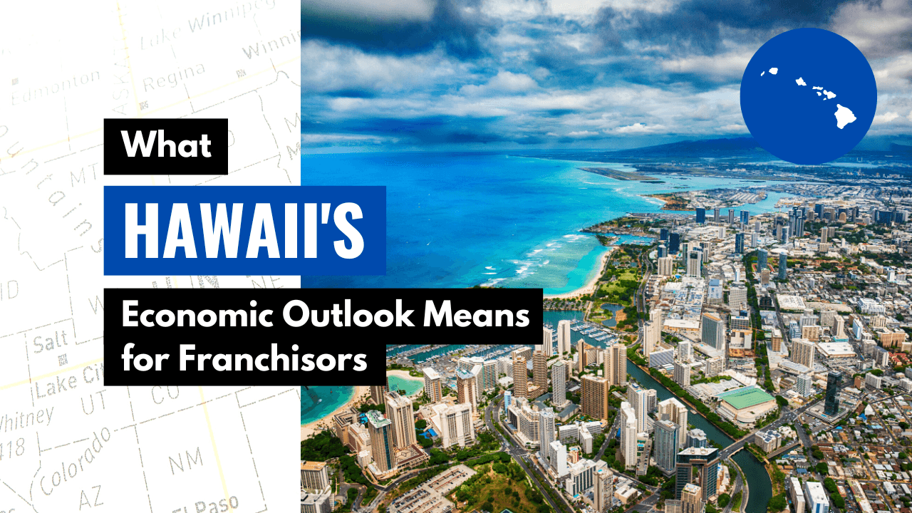 What Hawaii’s Economic Outlook Means for Franchisors