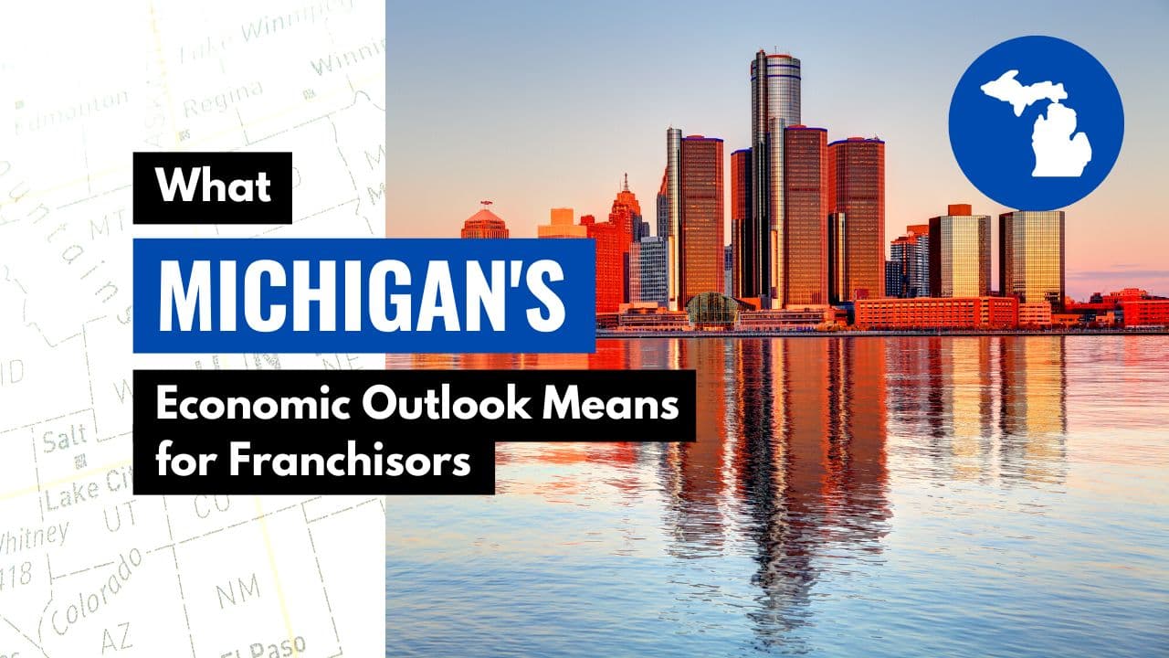What Michigan’s Economic Outlook Means for Franchisors