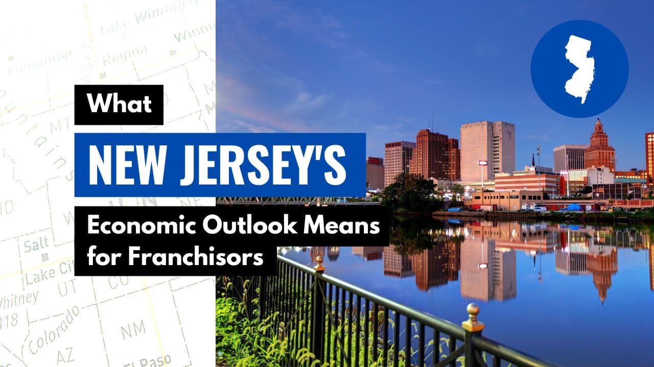 What New Jersey’s Economic Outlook Means for Franchisors