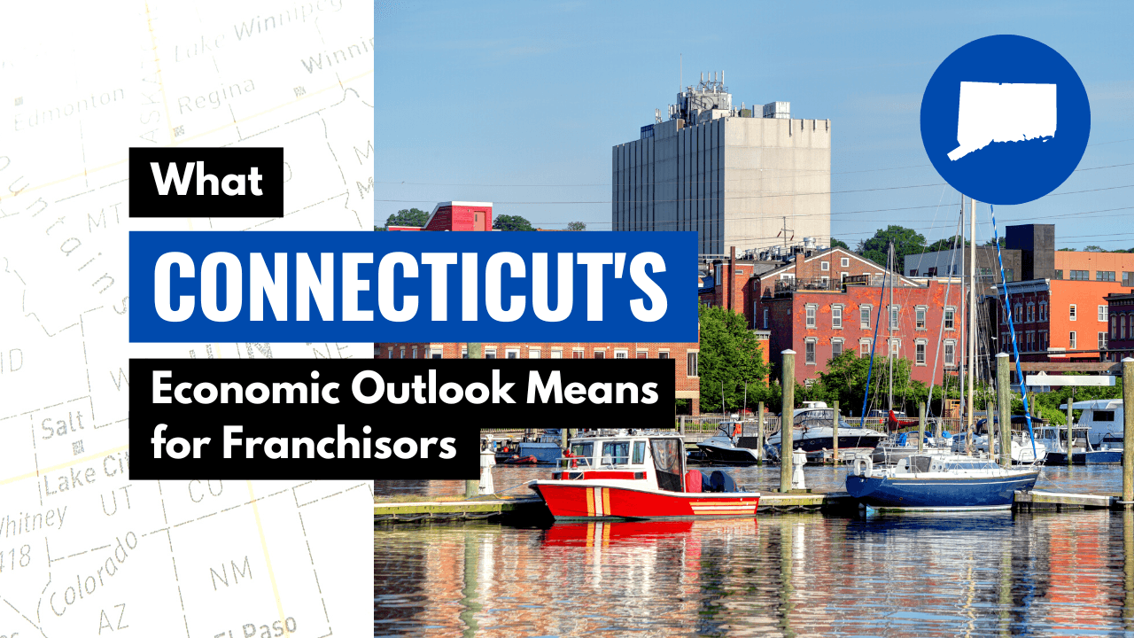 What Connecticut’s Economic Outlook Means for Franchisors