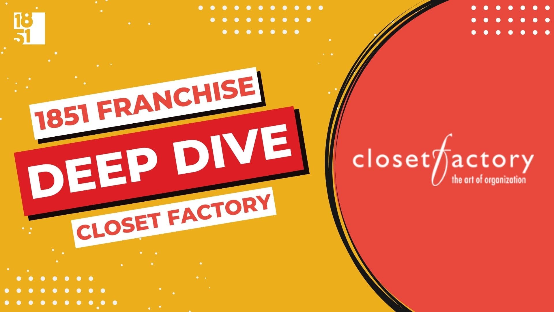 Franchise Deep Dive: Closet Factory's Franchise Costs, Fees, Profit and Data