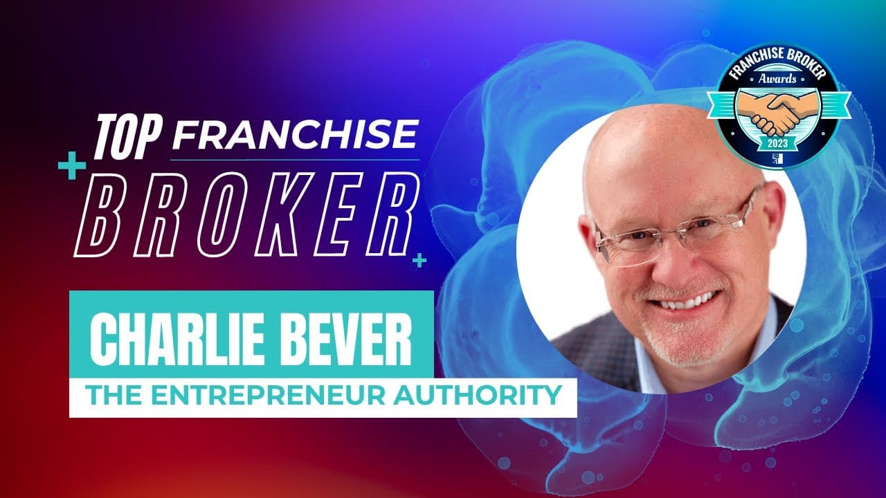 2023’s Top Franchise Brokers: Charlie Bever