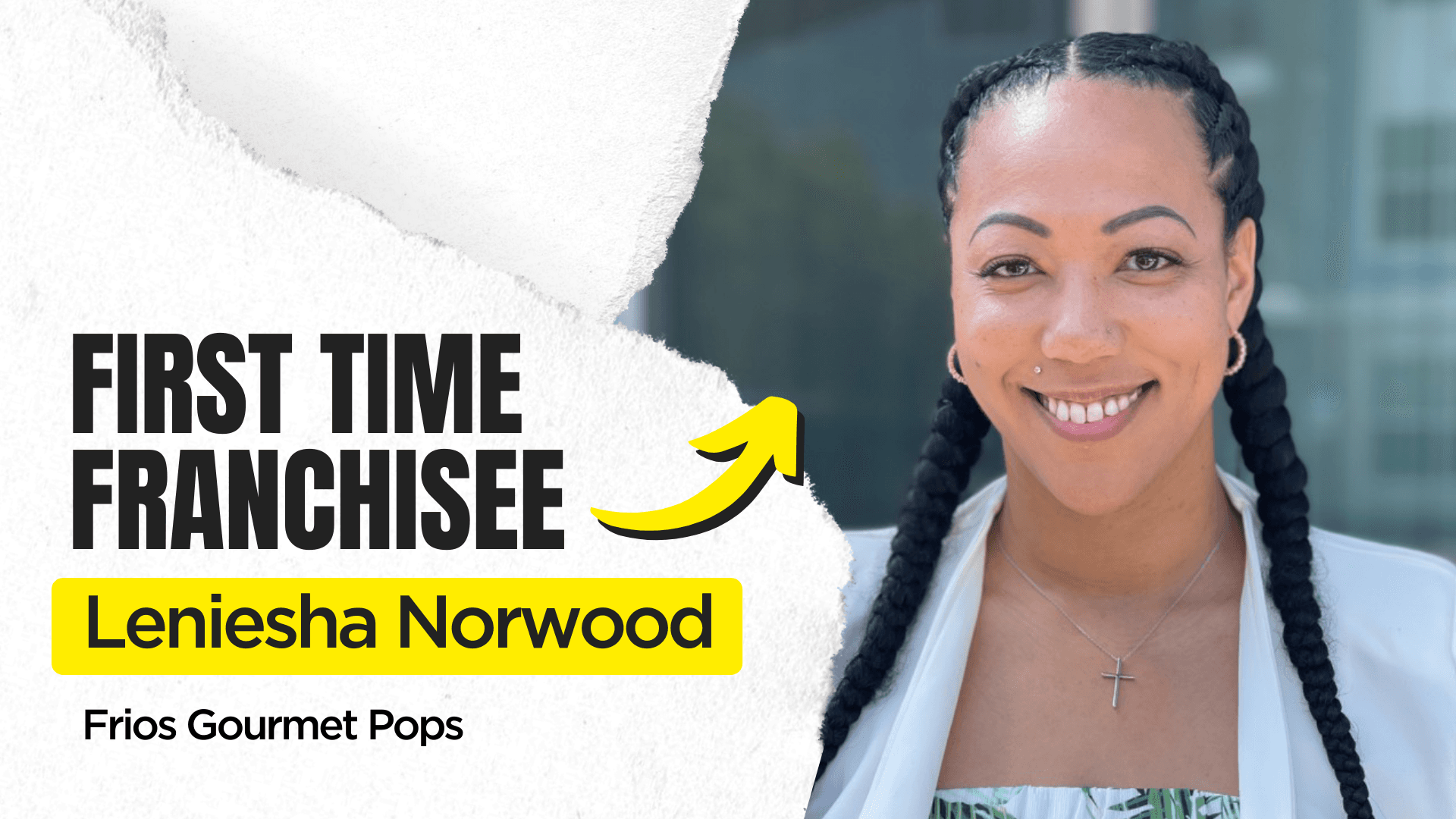 First-Time Franchisee: Leniesha Norwood Shares Why She Bought a Frios Gourmet Pops