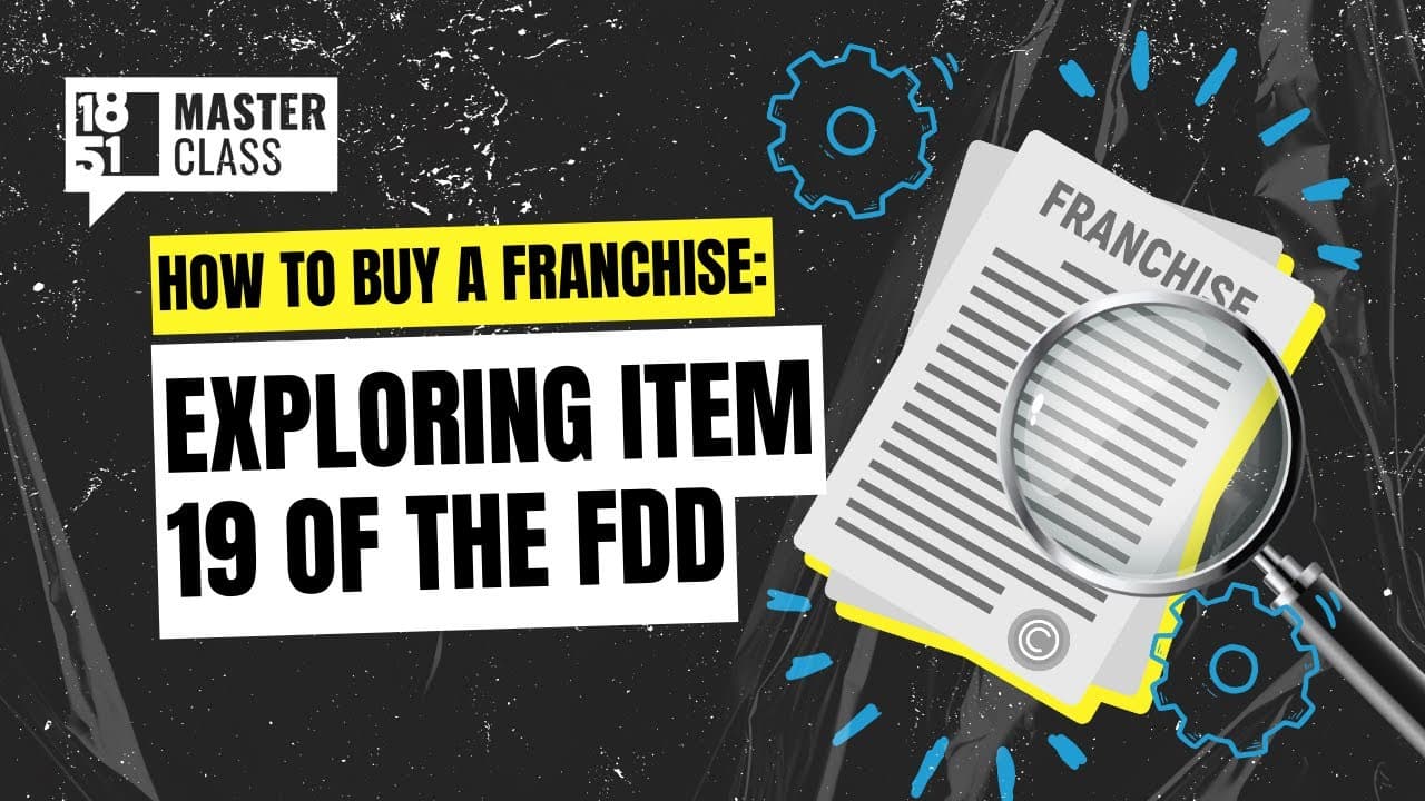 How to Buy a Franchise: Exploring Item 19 of the FDD