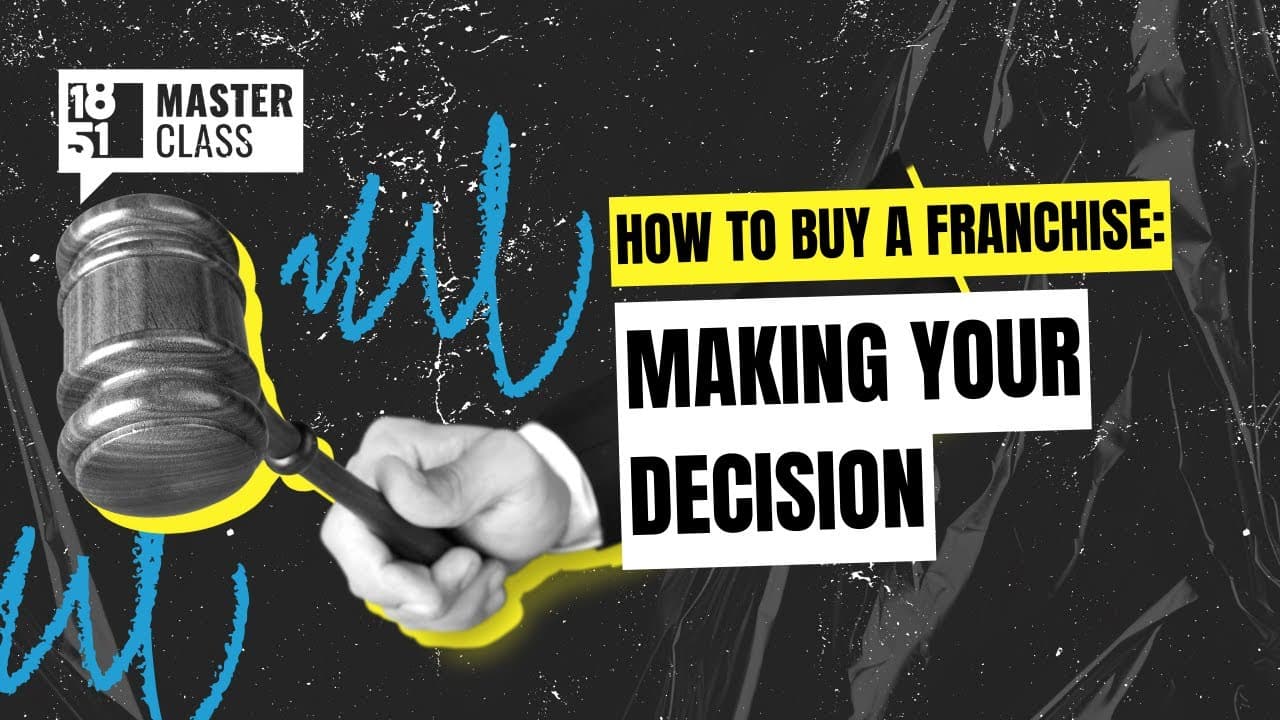 How to Buy a Franchise: Making Your Decision How to Buy a Franchise: Making Your Decision